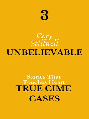 cover image of 3 Unbelievable True Crime Cases